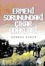 Ermeni Sorunundaki Çıkar Odakları