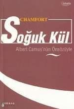 Chamfort: Soğuk Kül