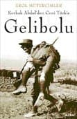 Gelibolu 1915 - Korkak Abdul'den Coni Türk'e