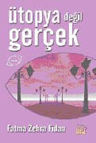 Ütopya Değil Gerçek
