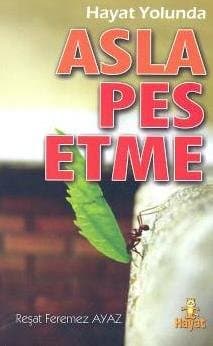 Asla Pes Etme
