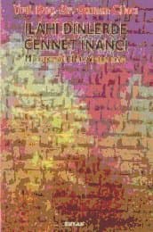 İlahi Dinlerde Cennet İnancı / Mukayeseli Bir Araştırma