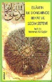 İslam`ın İlk Döneminde Beyat ve Seçim Sistemi