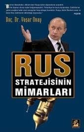 Rus Stratejisinin Mimarları