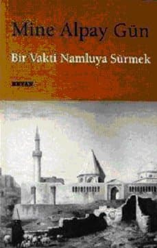 Bir Vakti Namluya Sürmek