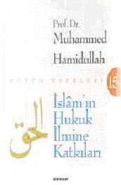 İslâm'ın Hukuk İlmine Katkıları