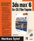 3ds max 6 ile CG Film Yapımı