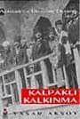 Kalpaklı Kalkınma / Atatürk`ün Ekonomi Devrimi