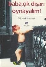 Baba Çık Dışarı Oynayalım!