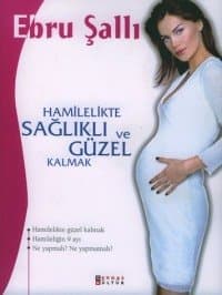 Hamilelikte Sağlıklı ve Güzel Kalmak