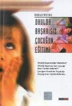 Okulda Başarısız Çocuğun Eğitimi