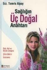 Sağlığın Üç Doğal Anahtarı