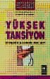 Yüksek Tansiyon Bilmeniz Gereken Her Şey