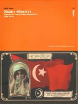 Didâr-ı Hürriyet Kartpostallarla kinci Meşrutiyet (1908-1913)