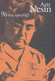 % Kaç Aptalız?