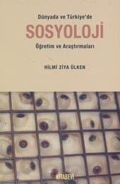 Dünya`da ve Türkiye`de Sosyoloji Öğretim ve Araştırmaları