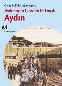 Modernleşme Sürecinde Bir Sancak Aydın