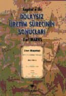 Kapitale Ek Dolaysız Üretim Sürecinin Sonuçları