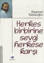 Herkes Birbirine Sevgi Herkese Karşı