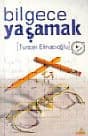 Bilgece Yaşamak (Bilgece Yaşayanların Sofrasına Hoş Geldiniz!)