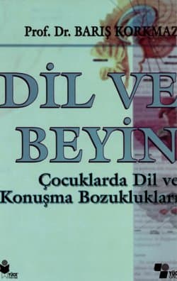 Dil ve Beyin; Çocuklarda Dil ve Konuşma Bozuklukları