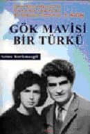 Gök Mavisi Bir Türkü Ozan Hasan Hüseyin`in Yaşam Öyküsüne Bir Yaklaşım Denemesi 1. Kitap