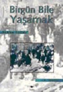 Birgün Bile Yaşamak