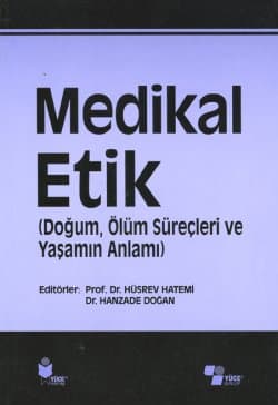 Medikal Etik (Doğum,Ölüm Süreçleri ve Yaşamın Anlamı)