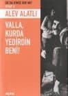 Valla, Kurda Yedirdin Beni (Or'da Kimse Var mı? #3)