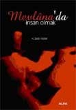 Mevlana`da İnsan Olmak