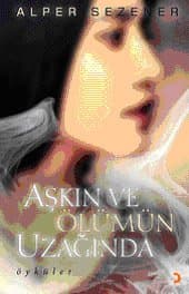 Aşkın ve Ölümün Uzağında