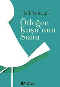 Ötleğen Kuşunun Sonu