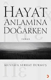 Hayat Anlamına Doğarken
