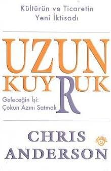 Uzun Kuyruk Geleceğin İşi: Çokun Azını Satmak