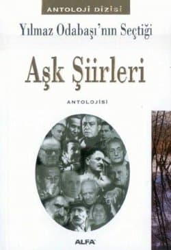 Yılmaz Odabaşının Seçtiği Aşk Şiirleri