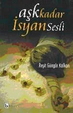 Aşk Kadar İsyan Sesli