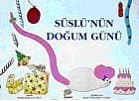 Süslü`nün Doğum Günü