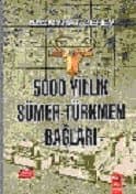 5000 Yıllık Sümer-Türkmen Bağları