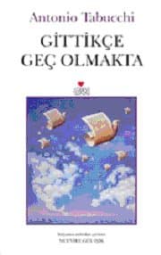 Gittikçe Geç Olmakta
