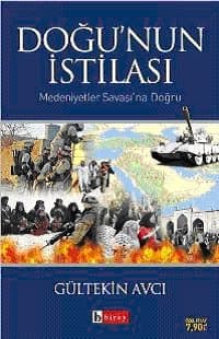 Doğu`nun İstilası Medeniyetler Savaşı`na Doğru