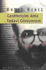 Gazeteciyim Ama Tedavi Görüyorum