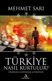 Türkiye Nasıl Kurtulur