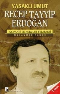 Yasaklı Umut Recep Tayyip Erdoğan
