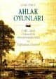 Ahlak Oyunları/ 1540- 1541 Osmanlı`da Ayntab Mahkemesi ve Toplumsal Cinsiyet