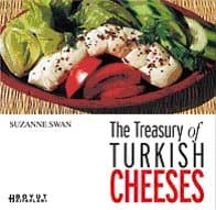 The Treasury of Turkish Cheeses - Türkiye`nin Peynir Hazineleri