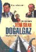 Dünya Güç Dengesinde Yeni Silah Doğalgaz