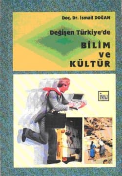 Değişen Türkiye`de Bilim ve Kültür