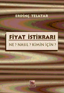 Fiyat İstikrarı (Ne? Nasıl? Kimin İçin?)