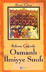 Reform Çağında Osmanlı İlmiyye Sınıfı