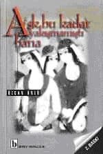 Aşk Bu Kadar Yakışmamıştı Bana